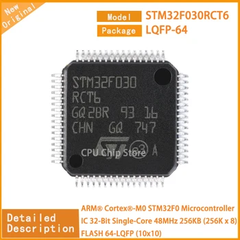 5 шт./Лот Новый оригинальный микроконтроллер STM32F030RCT6 STM32F030 IC 32-разрядный одноядерный 48 МГц 256 КБ (256 K x 8) FLASH 64-LQFP