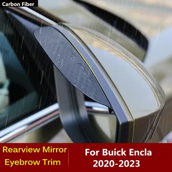 Автомобильная накладка на боковое зеркало заднего вида из углеродного волокна, Накладка на раму, Щиток лампы, Защита от дождя и Солнца, Аксессуары для Buick Encla 2020-2023